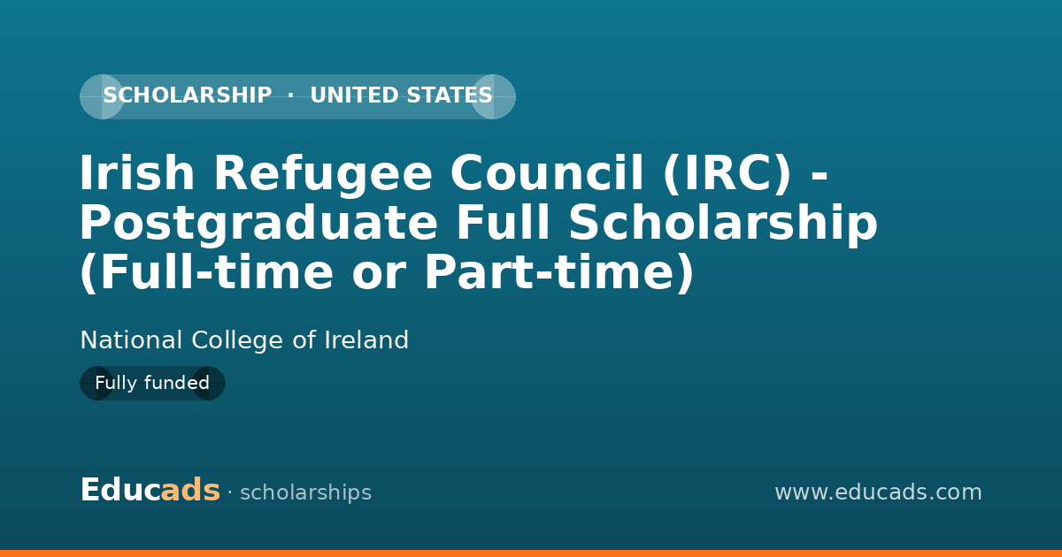 Irish Refugee Council (IRC) - Postgraduate Full Scholarship (Full-time or Part-time) scholarship