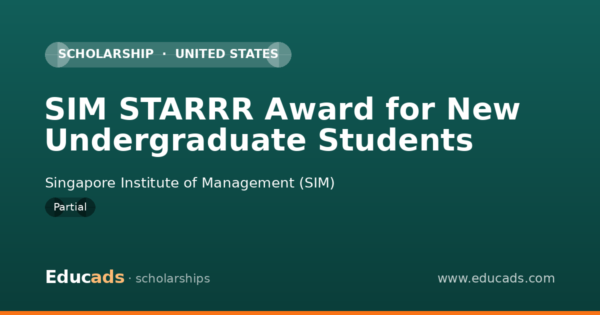 SIM STARRR Award for New Undergraduate Students scholarship