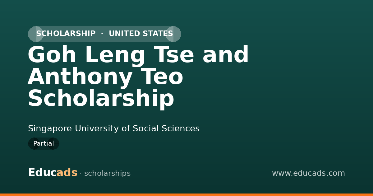 Goh Leng Tse and Anthony Teo Scholarship scholarship