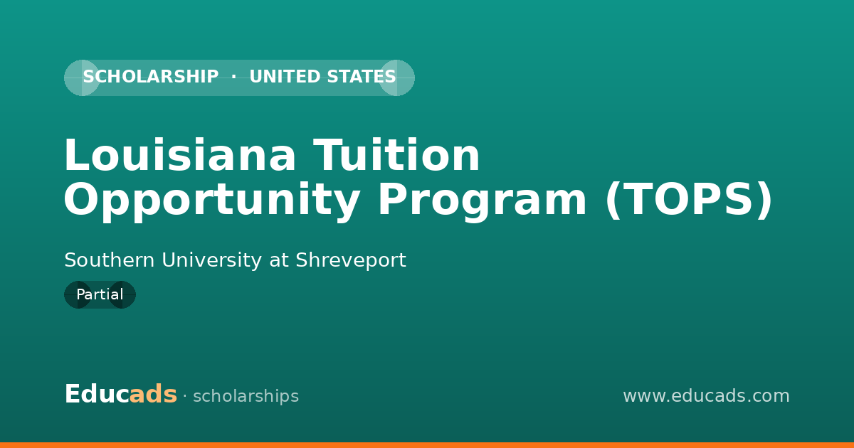 Louisiana Tuition Opportunity Program (TOPS) scholarship