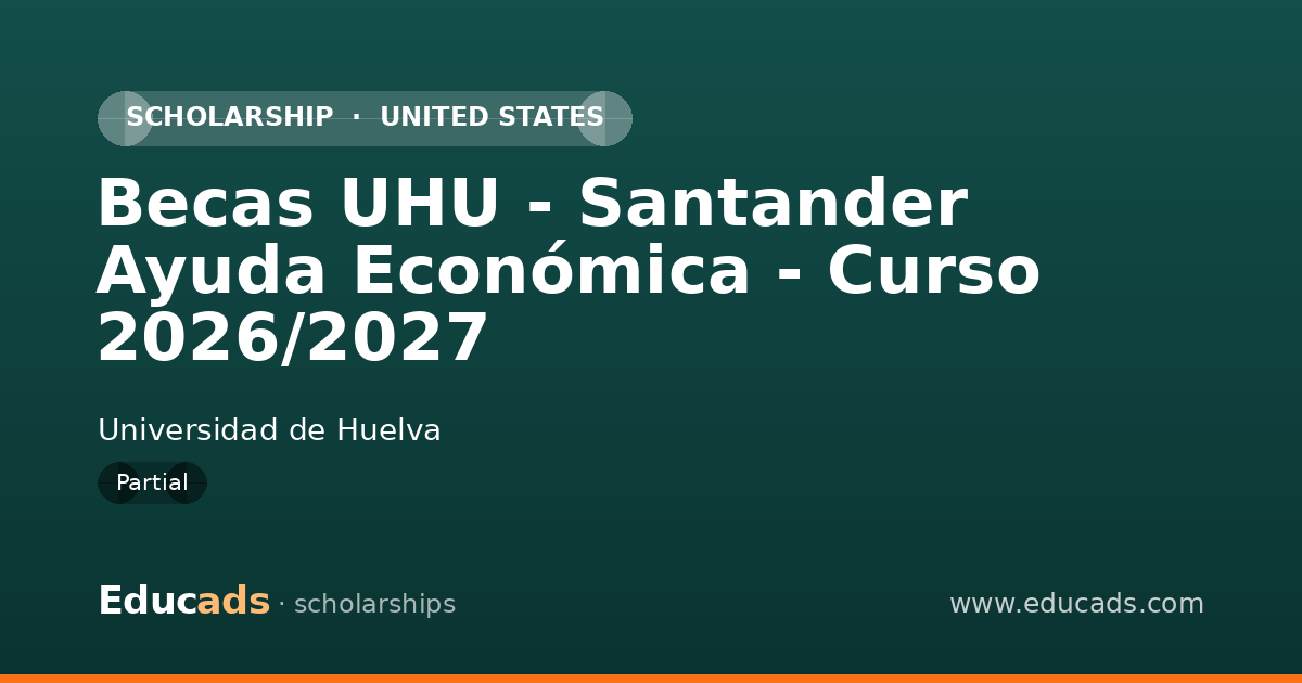 Becas UHU - Santander Ayuda Económica - Curso 2026/2027 scholarship