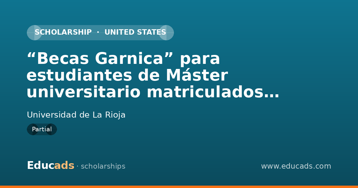 “Becas Garnica” para estudiantes de Máster universitario matriculados el curso 2025-26 scholarship