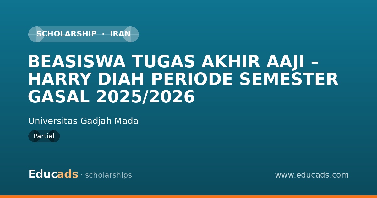 BEASISWA TUGAS AKHIR AAJI – HARRY DIAH PERIODE SEMESTER GASAL 2025/2026 scholarship