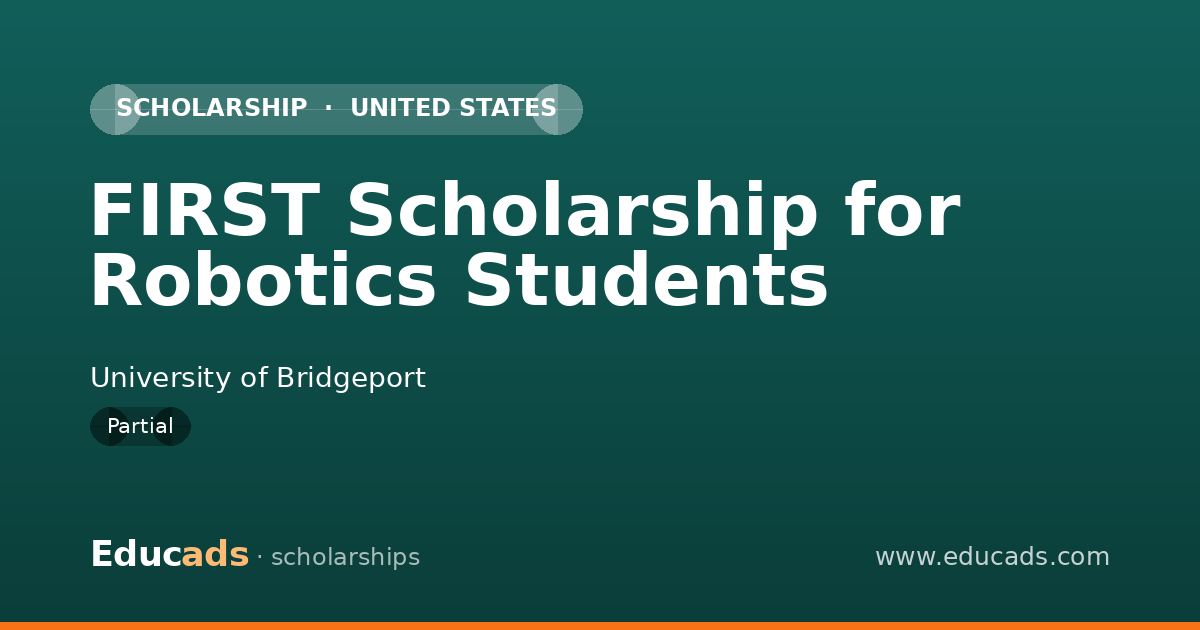 FIRST Scholarship for Robotics Students scholarship