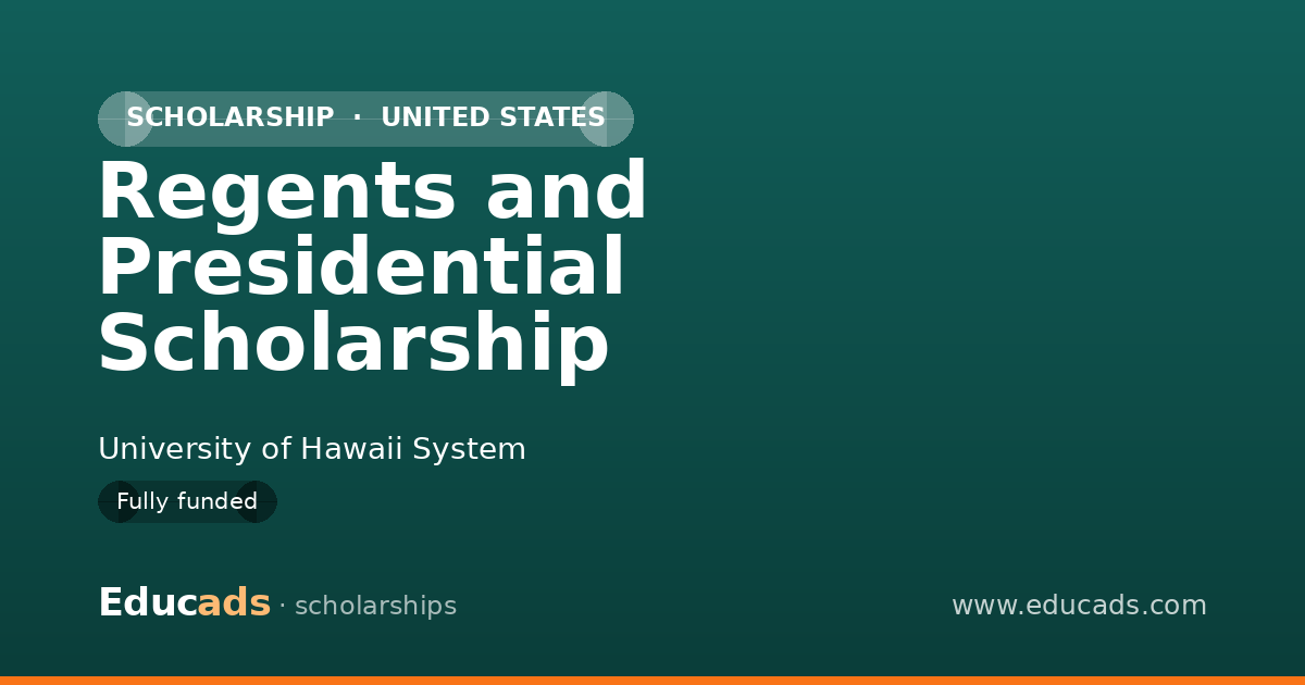 Regents and Presidential Scholarship scholarship