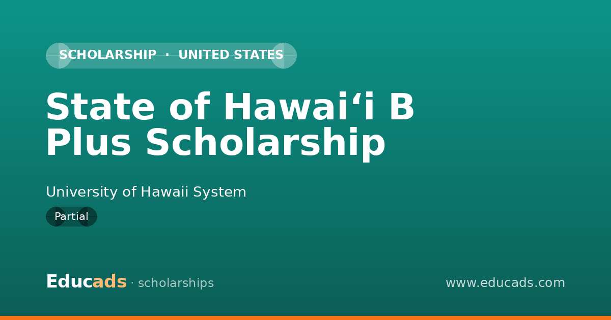 State of Hawaiʻi B Plus Scholarship scholarship