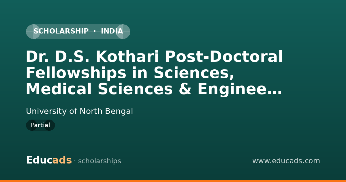 Dr. D.S. Kothari Post-Doctoral Fellowships in Sciences, Medical Sciences & Engineering Sciences scholarship