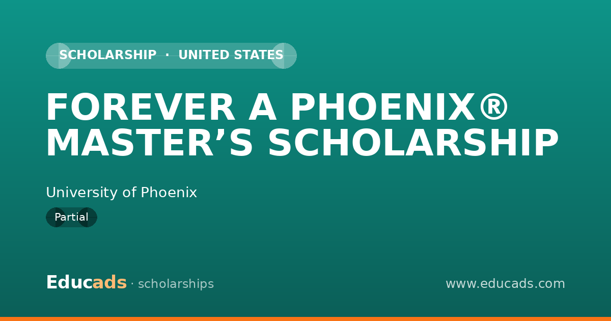 FOREVER A PHOENIX® MASTER’S SCHOLARSHIP scholarship