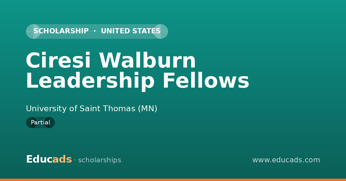 Ciresi Walburn Leadership Fellows scholarship