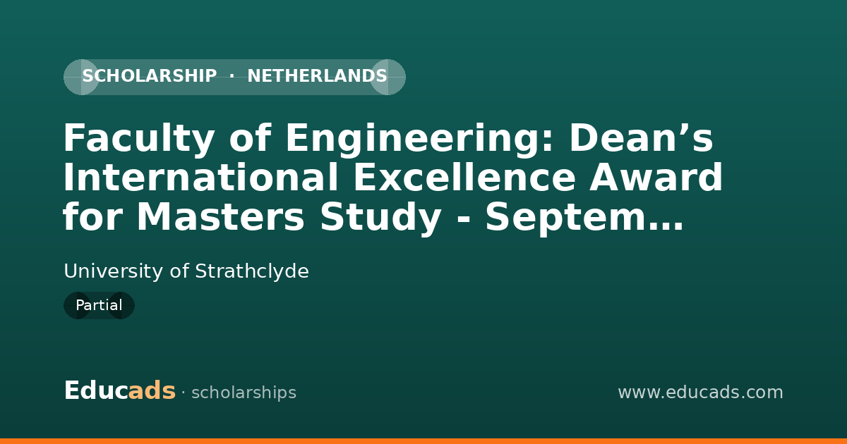 Faculty of Engineering: Dean’s International Excellence Award for Masters Study - September 2026 scholarship