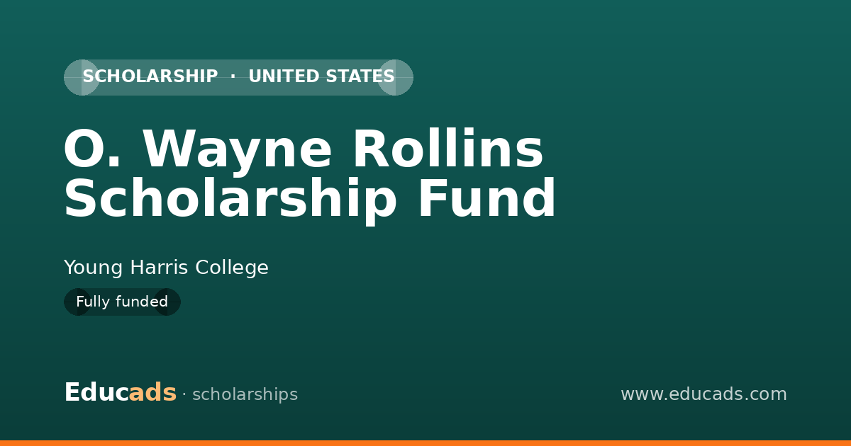O. Wayne Rollins Scholarship Fund scholarship