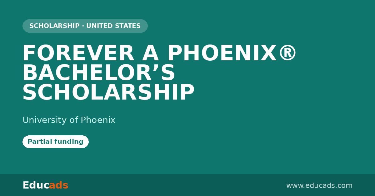 FOREVER A PHOENIX® BACHELOR’S SCHOLARSHIP scholarship