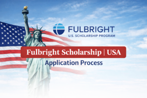 Fulbright Scholarship | USA | Application Process